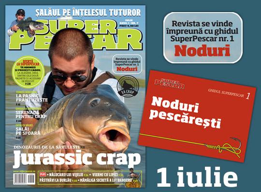 1 IULIE - noul numar SuperPescar 